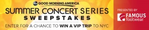 ABC Good Morning America Summer Concert Series Sweepstakes