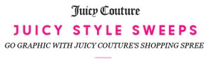 Juicy Couture Juicy Style Sweepstakes