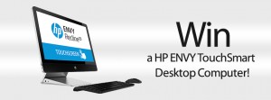 WIN an HP ENVY TouchSmart Desktop Computer!