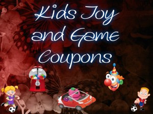 KIDS TOY AND GAME COUPONS